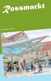 Rossmarkt - Joachim Engel - E-Book