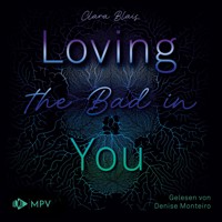 Loving the Bad in You (ungekürzt) - Clara Blais - Hörbuch