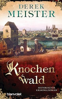 Knochenwald - Derek Meister - E-Book