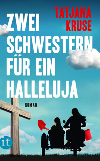 Zwei Schwestern für ein Halleluja - Tatjana Kruse - E-Book