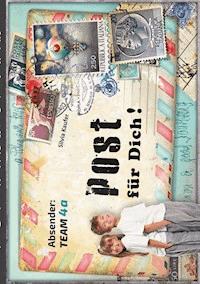 Post für Dich - Absender Team4a - Silvia Kaufer - E-Book