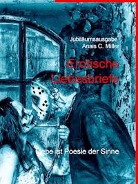 Erotische Liebesbriefe - Anais C. Miller - E-Book