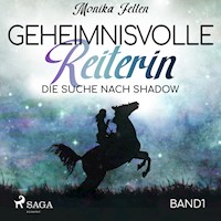 Die Suche nach Shadow - Geheimnisvolle Reiterin 1 (Ungekürzt) - Monika Felten - Hörbuch