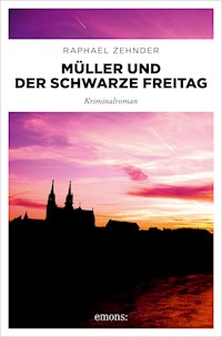 Müller und der Schwarze Freitag - Raphael Zehnder - E-Book