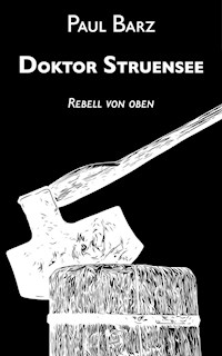 Doktor Struensee - Paul Barz - E-Book
