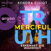 Merciful Truth - Erkennet die Wahrheit - Die Mercy Kilpatrick Serie, Band 2 (Ungekürzte Lesung) - Kendra Elliot - Hörbuch
