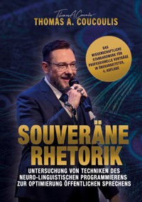 Untersuchung von Techniken des Neuro-Linguistischen Programmierens zur Optimierung öffentlichen Sprechens - Thomas Coucoulis - E-Book