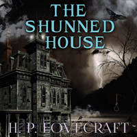 The Shunned House - H. P. Lovecraft - Hörbuch