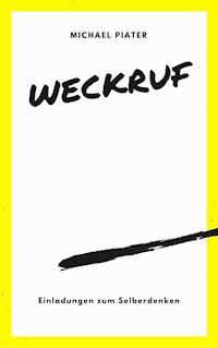 Weckruf - Michael Piater - E-Book