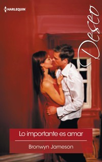 Lo importante es amar - Bronwyn Jameson - E-Book