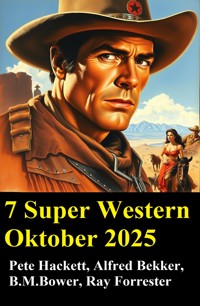7 Super Western Oktober 2025 - Alfred Bekker - E-Book