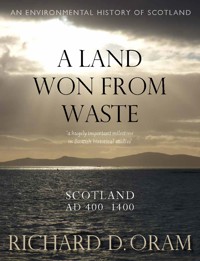 A Land Won from Waste - Richard D. Oram - E-Book