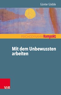 Mit dem Unbewussten arbeiten - Günter Gödde - E-Book