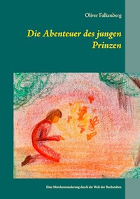 Die Abenteuer des jungen Prinzen - Oliver Falkenberg - E-Book