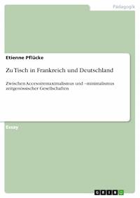 Zu Tisch in Frankreich und Deutschland - Etienne  Pflücke - E-Book