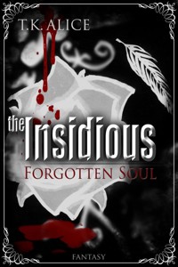 the Insidious - T.K. Alice - E-Book
