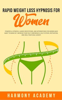 Rapid Weight Loss Hypnosis for Women - Harmony Academy - E-Book