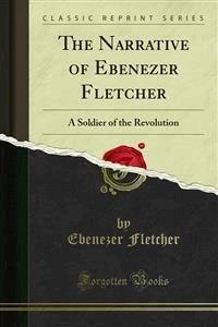 The Narrative of Ebenezer Fletcher - Ebenezer Fletcher - E-Book