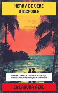 La laguna azul - Henry De Vere Stacpoole - E-Book