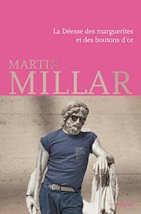 La Déesse des marguerites et des boutons d’or - Martin Millar - E-Book