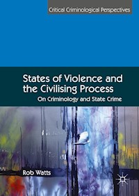 States of Violence and the Civilising Process - Rob Watts - E-Book