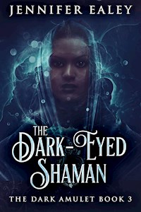 The Dark-Eyed Shaman - Jennifer Ealey - E-Book