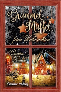 Grummelmuffel feiert Weihnachten - Carsten Krause - E-Book