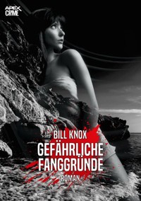 GEFÄHRLICHE FANGGRÜNDE - Bill Knox - E-Book