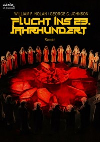 FLUCHT INS 23. JAHRHUNDERT - George Clayton Johnson - E-Book