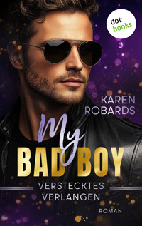 My Bad Boy - Verstecktes Verlangen - Karen Robards - E-Book