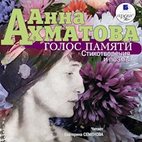 Голос памяти - Анна Ахматова - Hörbuch