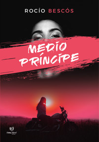 Medio Príncipe - Rocío Bescós - E-Book