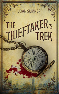 The Thieftaker's Trek - Joan S. Sumner - E-Book