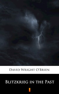 Blitzkrieg in the Past - David Wright O’Brien - E-Book