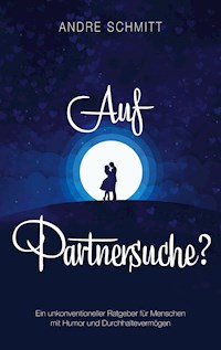 Auf Partnersuche? - Andre Schmitt - E-Book