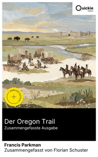 Der Oregon Trail (Zusammengefasste Ausgabe) - Francis Parkman - E-Book