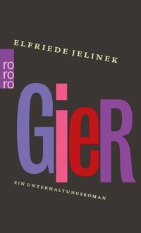 Gier - Elfriede Jelinek - E-Book