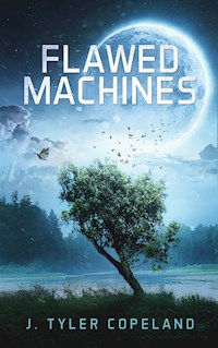 Flawed Machines - J. Tyler Copeland - E-Book