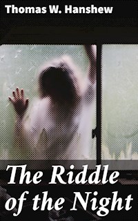 The Riddle of the Night - Thomas W. Hanshew - E-Book