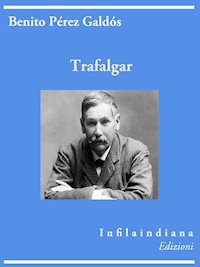 Trafalgar - Benito Pérez Galdòs - E-Book