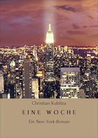 EINE WOCHE - Christian Kubitza - E-Book