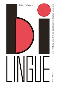 Bilingue - Rainer Schneuwly - E-Book