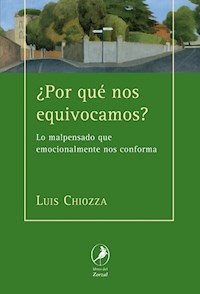¿Por qué nos equivocamos? - Luis Chiozza - E-Book