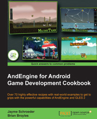 AndEngine for Android Game Development Cookbook - JAYME SCHROEDER - E-Book