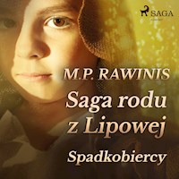 Saga rodu z Lipowej 3: Spadkobiercy - Marian Piotr Rawinis - Hörbuch