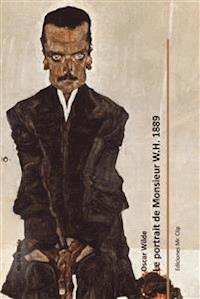 Le portrait de Monsieur W.H. 1889 - Oscar Wilde - E-Book