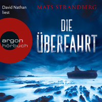 Die Überfahrt (Ungekürzte Lesung) - Mats Strandberg - Hörbuch