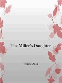 The Miller's Daughter - Emile Zola - E-Book