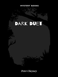 Dark Duet - Peter Cheyney - E-Book