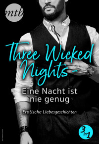 Three Wicked Nights - Eine Nacht ist nie genug - Erotische Liebesgeschichten - 3in1 - JO LEIGH - E-Book
